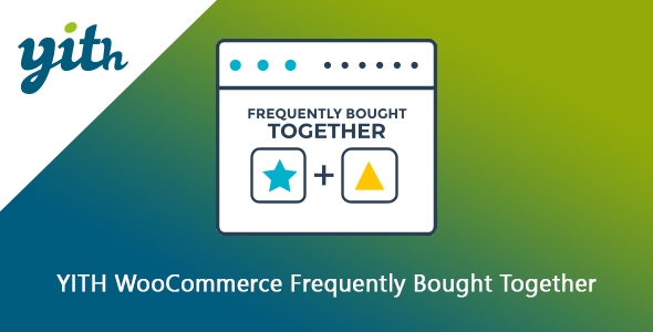 YITH WooCommerce Frequently Bought Together 1.60.0