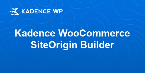 Kadence WooCommerce SiteOrigin Builder 1.1.8